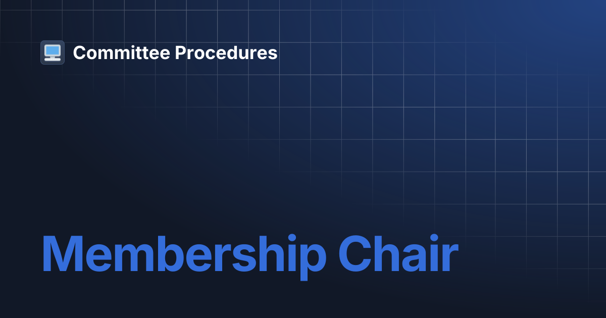 Membership Chair | Committee Procedures